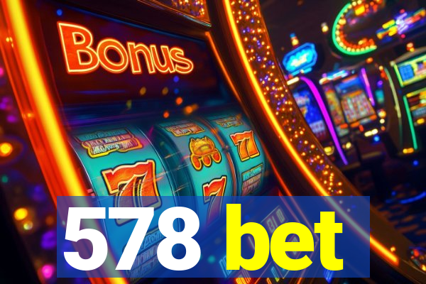 578 bet